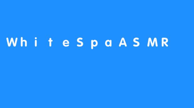 WhiteSpaASMR